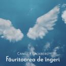[Romanian] - Făuritoarea de îngeri Audiobook