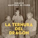 [Spanish] - La ternura del dragón Audiobook