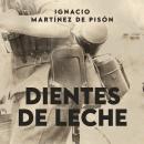 [Spanish] - Dientes de leche Audiobook