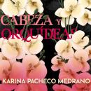 [Spanish] - Cabezas y orquídeas Audiobook
