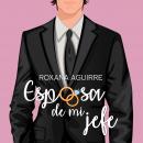 [Spanish] - Esposa de mi jefe Audiobook