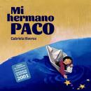 [Spanish] - Mi hermano Paco Audiobook