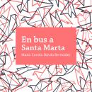 [Spanish] - En bus a Santa Marta Audiobook