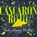 [Spanish] - Cascarón roto Audiobook