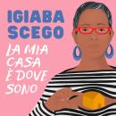La mia casa è dove sono Audiobook