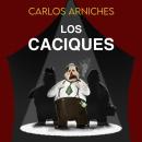 [Spanish] - Los caciques Audiobook