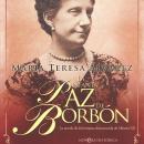 [Spanish] - La infanta Paz de Borbón Audiobook