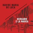 [Italian] - Bergamo e la marea Audiobook