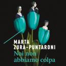 [Italian] - Noi non abbiamo colpa Audiobook