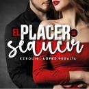 El placer de seducir Audiobook