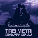[Romanian] - Trei metri deasupra cerului Audiobook