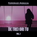 [Romanian] - De trei ori tu, vol. 2 Audiobook