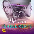 Un bonsái en la Toscana Audiobook