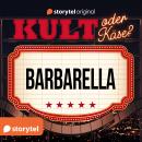 [German] - Kult oder Käse - 'Barbarella' Audiobook