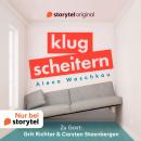 [German] - Klugscheitern - Grit Richter & Carsten Steenbergen Audiobook