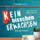 [German] - (K)ein bisschen erwachsen - Money money money: Warum ist mein Konto leer?! Audiobook