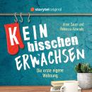 [German] - (K)ein bisschen erwachsen - Die erste eigene Wohnung: Kein Fenster? Ist doch nur vorübergehend! Audiobook