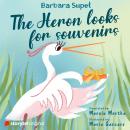 The Heron looks for souvenirs Audiobook