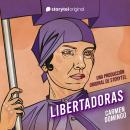 [Spanish] - Libertadoras: Una producción original de Storytel Audiobook