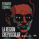 [Spanish] - La región crepuscular Audiobook