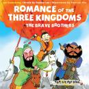 Romance of the Three Kingdoms: The Brave Brothers Audiobook