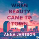 When Beauty Came to Town Audiobook