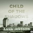 Child of the Shadows Audiobook