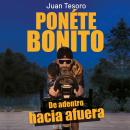Ponete Bonito. De adentro hacia afuera Audiobook