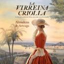 [Spanish] - La Virreina Criolla Audiobook