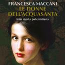 Le donne dell'acquasanta Audiobook