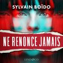 [French] - Ne renonce jamais Audiobook