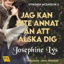 [Swedish] - Jag kan inte annat än att älska dig Audiobook