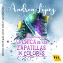 [Spanish] - La chica de las zapatillas de colores Audiobook