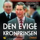 Charles – Den evige kronprinsen Audiobook