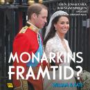 William & Kate – Monarkins framtid? Audiobook