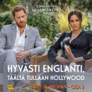 [Finnish] - Harry ja Meghan, osa 2: Hyvästi Englanti, täältä tullaan Hollywood Audiobook