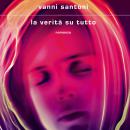 [Italian] - La verità su tutto Audiobook