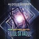 [Romanian] - Portile perceptiei. Raiul si iadul Audiobook