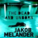 The Dead and the Unborn Audiobook
