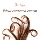 [Romanian] - Părul contează enorm Audiobook