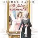 [Spanish] - La falsa sirvienta Audiobook