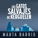 [Spanish] - Los gatos salvajes de Kerguelen Audiobook