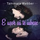 [Romanian] - E ușor să te iubesc Audiobook