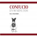 [Spanish] - Confucio en 90 minutos (acento castellano) Audiobook