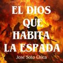 [Spanish] - El dios que habita la espada Audiobook