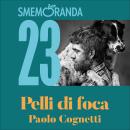 [Italian] - Pelli di foca Audiobook