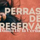 [Spanish] - Perras de reserva Audiobook
