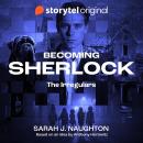 Becoming Sherlock - The Irregulars Audiobook