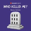 Who Killed Me? Audiobook