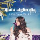 [Spanish] - Ojalá algún día Audiobook